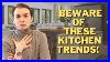 The Best And Worst Kitchen Trends For 2022